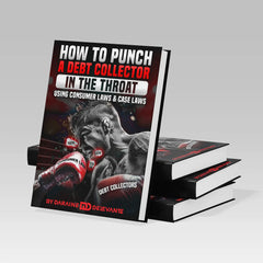 How to Punch a Debt Collector in the Throat – Legally! Using Consumer Laws & Case Laws