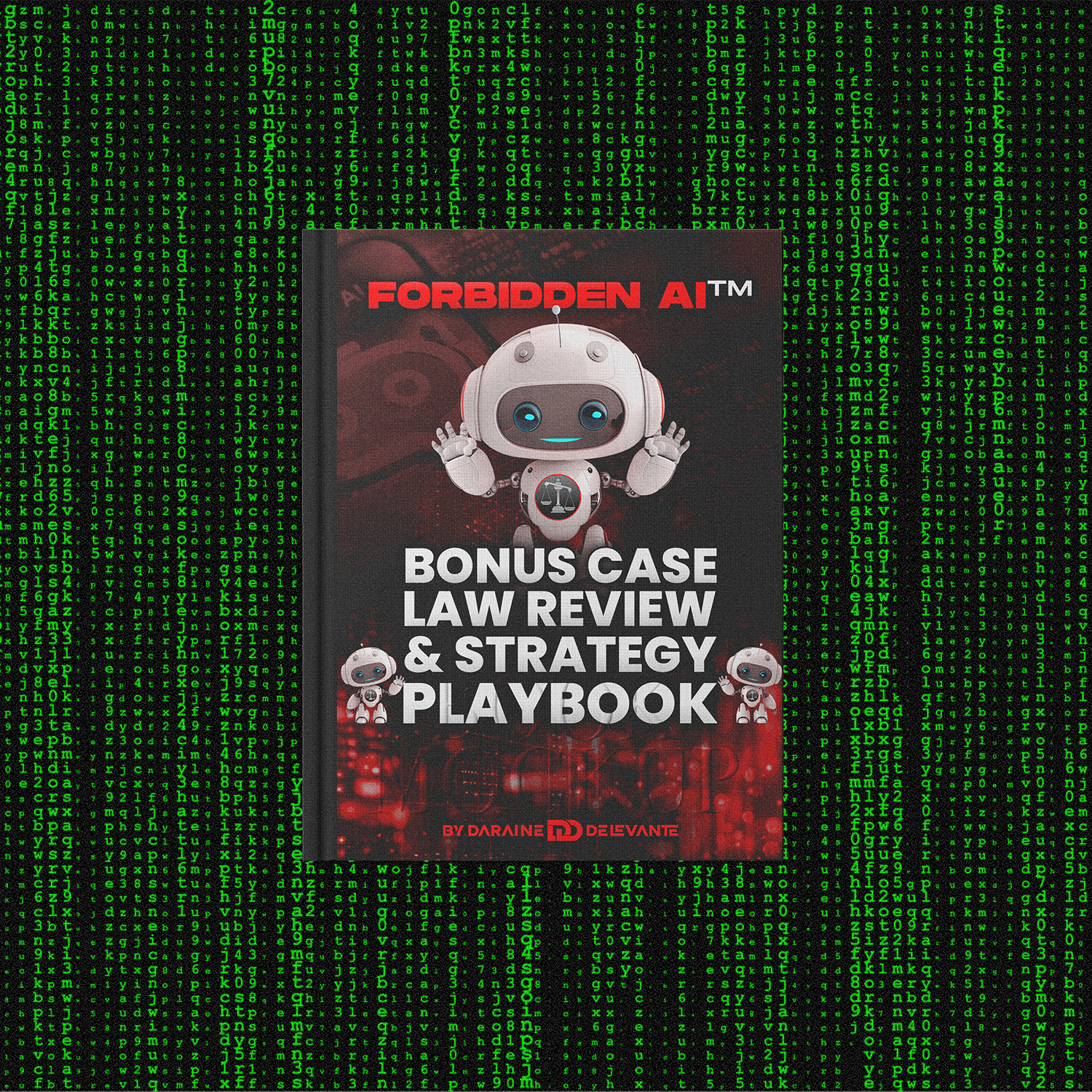 Forbidden AI™ Bonus Case Law Review & Strategy Playbook